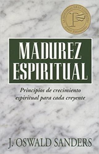 Madurez espiritual - J. Oswald Sanders - Pura Vida Books