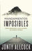 Mandamientos imposibles: Cómo obedecer a Dios cuando no parece posible - Pura Vida Books