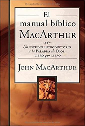 Manual bíblico MacArthur: Un estudio introductorio a la Palabra de Dios - John MacArthur - Pura Vida Books