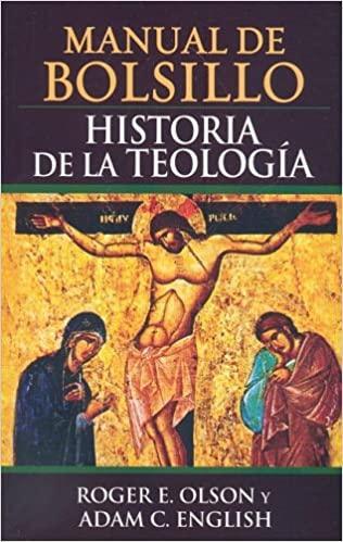 Manual de bolsillo: Historia de la teología - Roger E. Olson y Adam C. English - Pura Vida Books