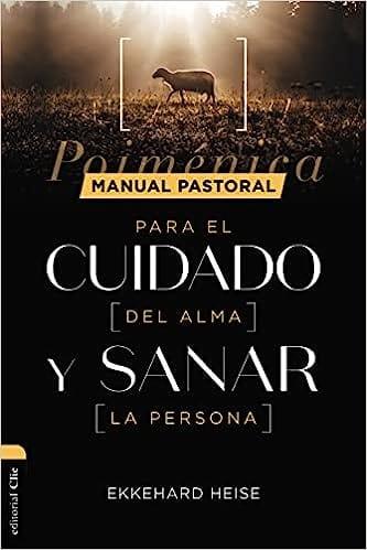 Manual pastoral para cuidar el alma y sanar la persona Próximamente! - Pura Vida Books