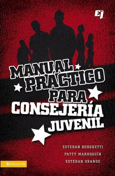 Manual práctico para consejería juvenil - Esteban Borghetti, Patty Marroquín, y Esteban Obando - Pura Vida Books