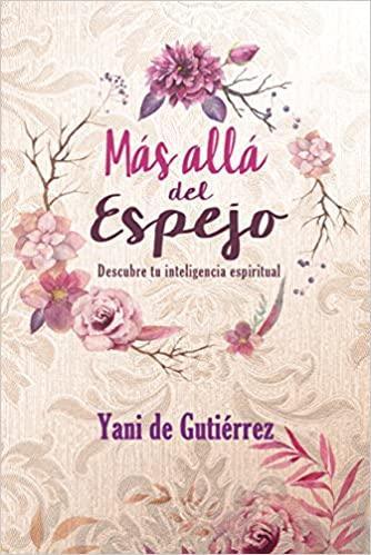 Más allá del espejo - Yani De Gutierrez - Pura Vida Books