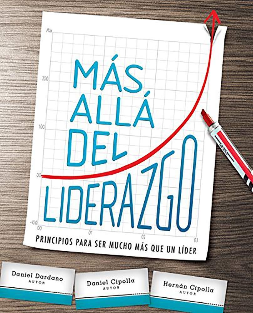 Más allá del liderazgo - Daniel Dardano, Daniel Cipolla - Pura Vida Books