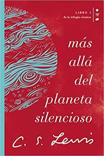 Más allá del planeta silencioso: Libro 1 de La trilogía cósmica - C.S. Lewis - Pura Vida Books