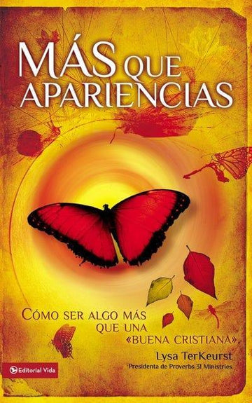 Más que Aparencias - Lysa TerKeurst - Pura Vida Books