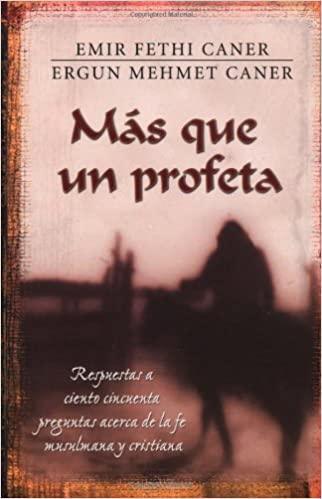 Más que un profeta - Emir y Ergun Caner - Pura Vida Books