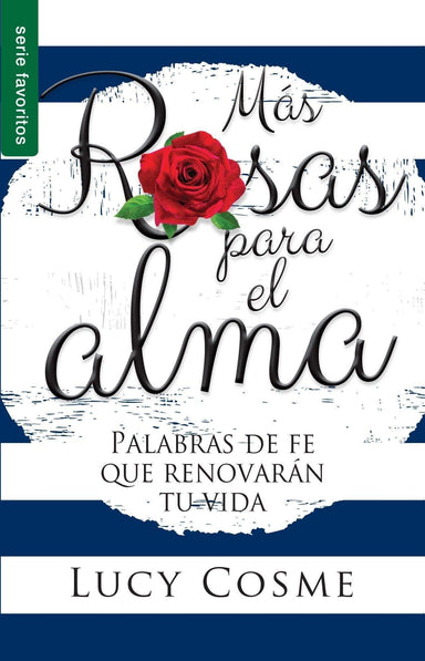 Más rosas para el alma - Lucy Cosme (Bolsillo) - Pura Vida Books