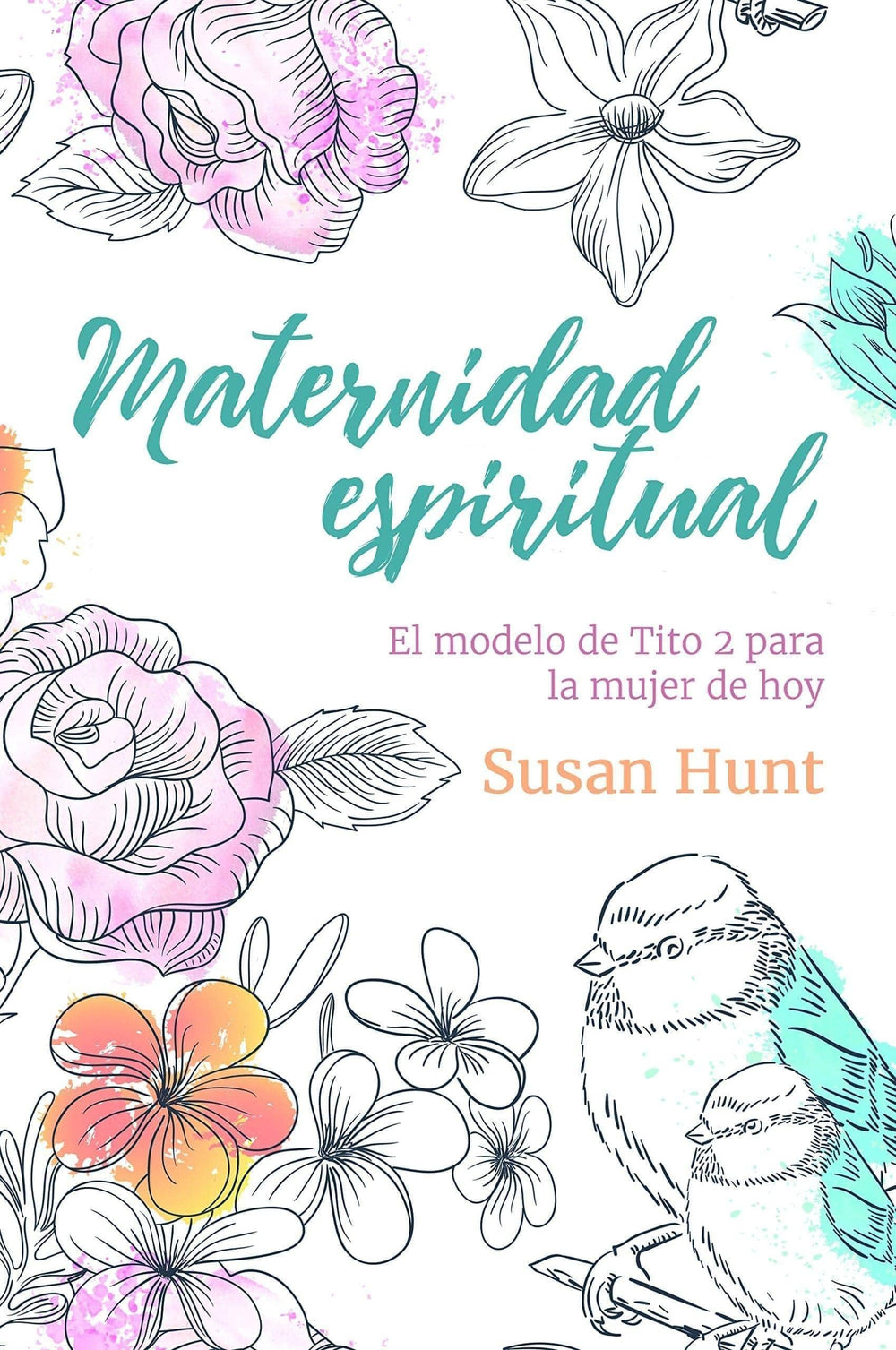 Maternidad Espiritual - Susan Hunt - Pura Vida Books