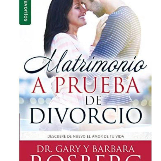 Matrimonio a prueba de divorcio: Descubre de nuevo el amor de tu vida (Spanish Edition) - Pura Vida Books