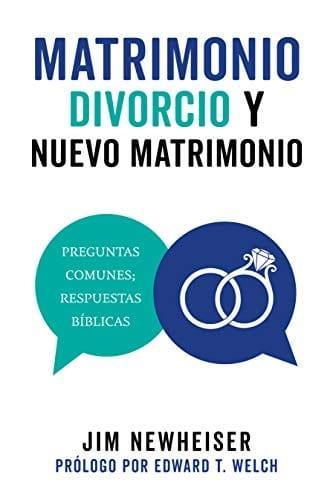 Matrimonio, divorcio y nuevo matrimonio - Jim Newheiser - Pura Vida Books