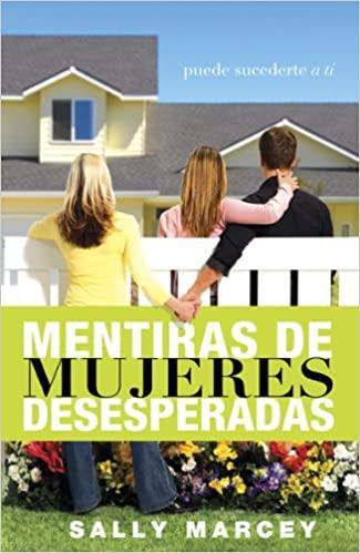 Mentiras de Mujeres Desesperadas - Sally Marcy - Pura Vida Books