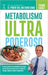 Metabolismo Ultra Poderoso - Pura Vida Books