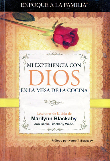 Mi Experiencia con Dios en la Mesa de la Cocina- Marilynn Blackaby y Carrie Blackaby - Pura Vida Books