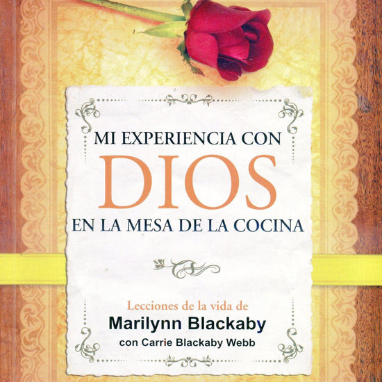 Mi Experiencia con Dios en la Mesa de la Cocina- Marilynn Blackaby y Carrie Blackaby - Pura Vida Books