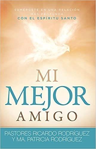 Mi Mejor Amigo - Pastor Ricardo y Patricia Rodriguez - Pura Vida Books