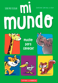 Mi mundo - Vivir la biblia (Serie Pre escolar) - Pura Vida Books