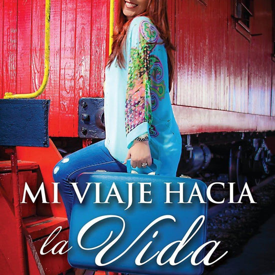 Mi viaje hacia la vida - Claudia Pinzón - Pura Vida Books