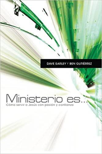 Ministerio es . . . - Dave Earley y Ben Gutiérrez - Pura Vida Books