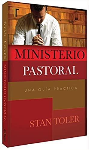 Ministerio Pastoral: Una Guía Práctica - Stan Toler - Pura Vida Books