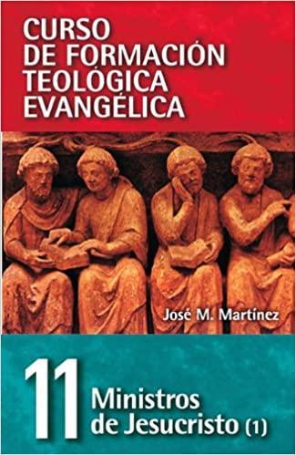 Ministros de Jesucristo 11 - José M. Martínez - Pura Vida Books