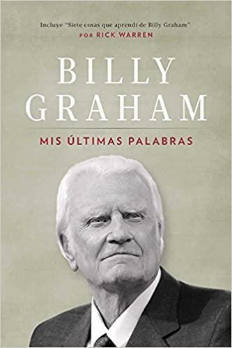 Mis Ultimas Palabras - Billy Graham - Pura Vida Books