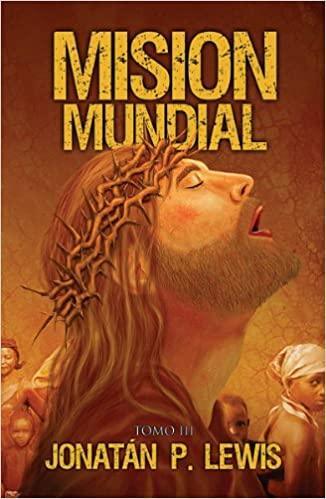 Mision Mundial VOL III - Jonathan Lewis - Pura Vida Books