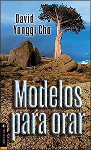 Modelos para orar - David Yonggi Cho - Pura Vida Books