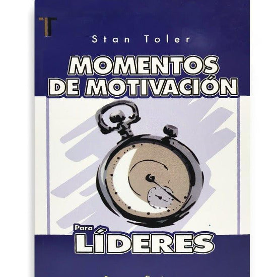 Momentos de motivacion para lideres - Stan Toler - Pura Vida Books