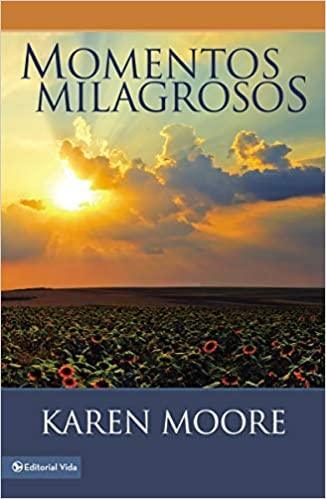 Momentos Milagrosos - Karen Moore - Pura Vida Books