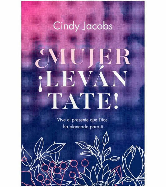 Mujer ¡Levantate! - Cindy Jacobs - Pura Vida Books