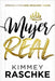 Mujer real- Kimmey Raschke - Pura Vida Books