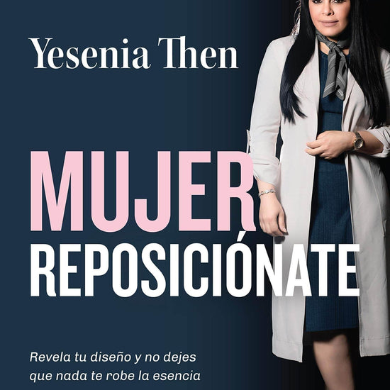 Mujer Reposiciónate - Yesenia Then - Pura Vida Books