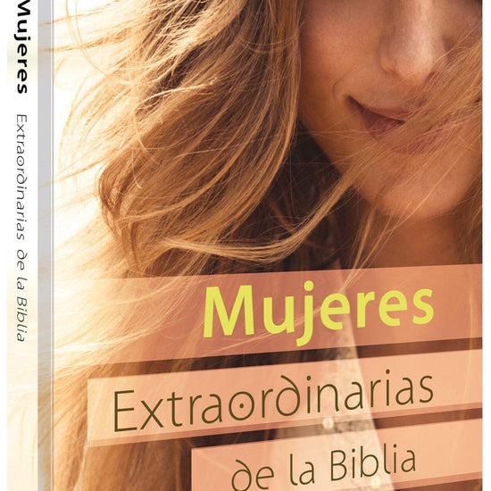 Mujeres extraordinarias de la Biblia - Elizabeth George (Bolsillos) - Pura Vida Books