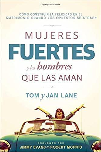 Mujeres fuertes y los hombres que las aman - Tom y Jan Lane - Pura Vida Books