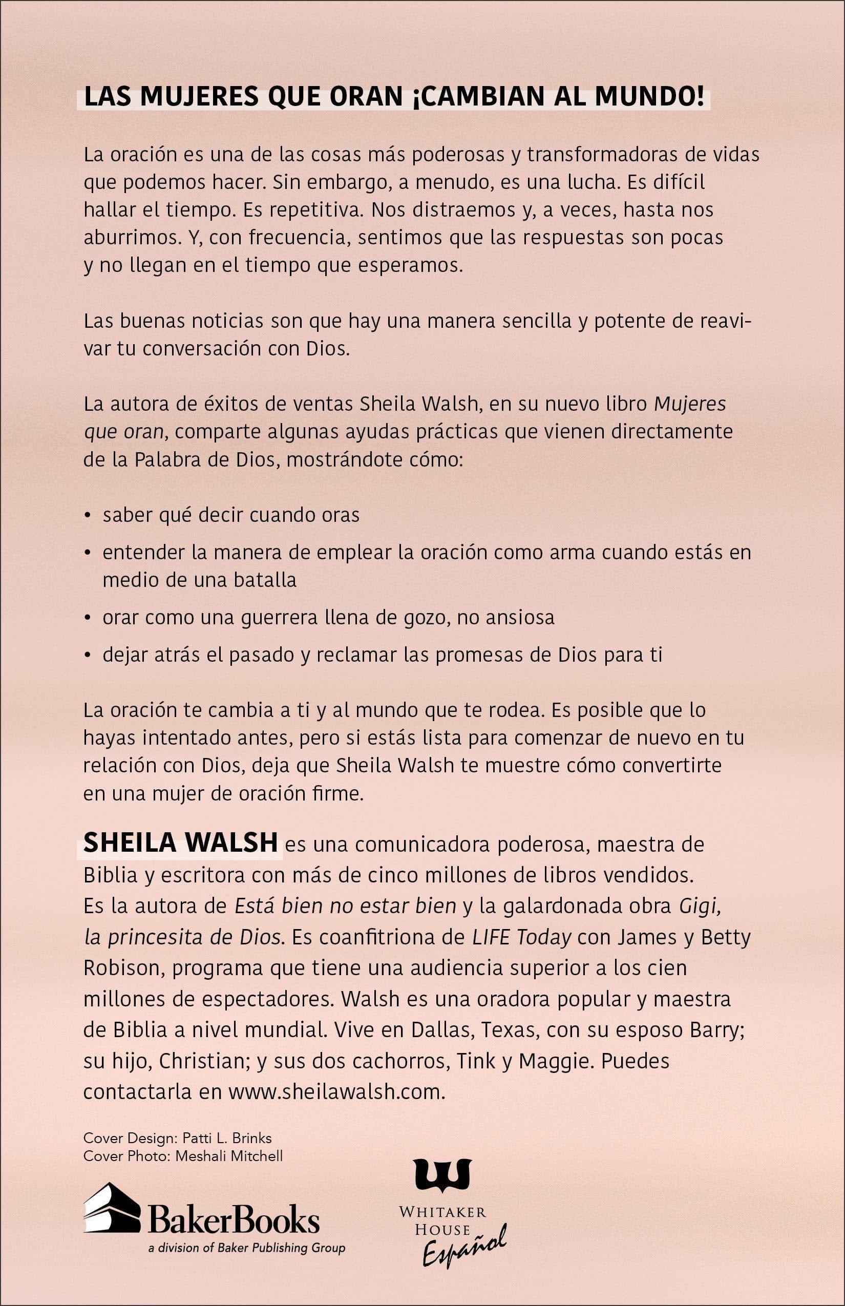 Mujeres que oran: Cómo orar cuando no sabes qué decir - Sheila Walsh - Pura Vida Books