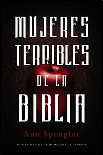 Mujeres terribles de la Biblia - Ann Spangler - Pura Vida Books