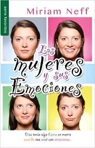 Mujeres y sus emociones - Miriam Neff - Pura Vida Books