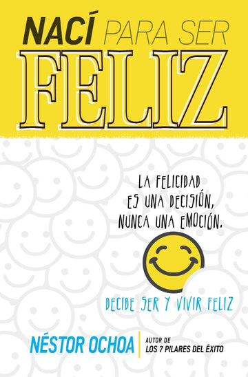 Nací para ser feliz - Nestor Ochoa - Pura Vida Books