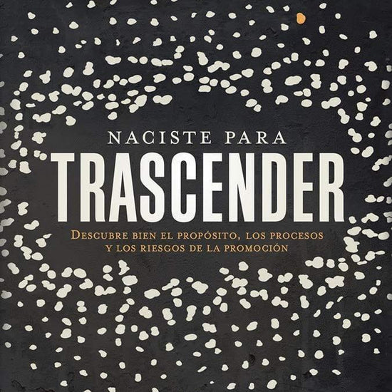 Naciste para trascender - Bill Johnson - Pura Vida Books