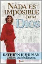 Nada es Imposible para Dios - Kathryn Kuhlman - Pura Vida Books