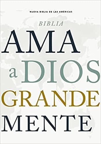 NBLA Biblia Ama a Dios Grandemente - Pura Vida Books