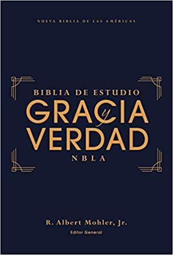 NBLA BIBLIA DE ESTUDIO GRACIA Y VERDAD, TAPA DURA, INTERIOR A DOS COLORES - JR. MOHLER R. ALBERT - Pura Vida Books