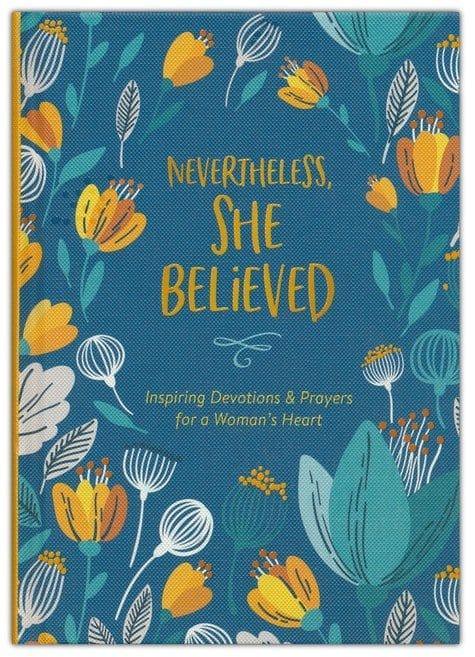 Nevertheless, She Believed: Inspiring Devotions and Prayers for a Woman's Heart - Pura Vida Books