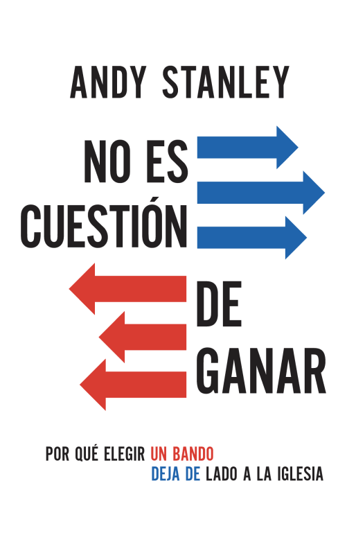 No es cuestión de ganar - Andy Stanley - Pura Vida Books