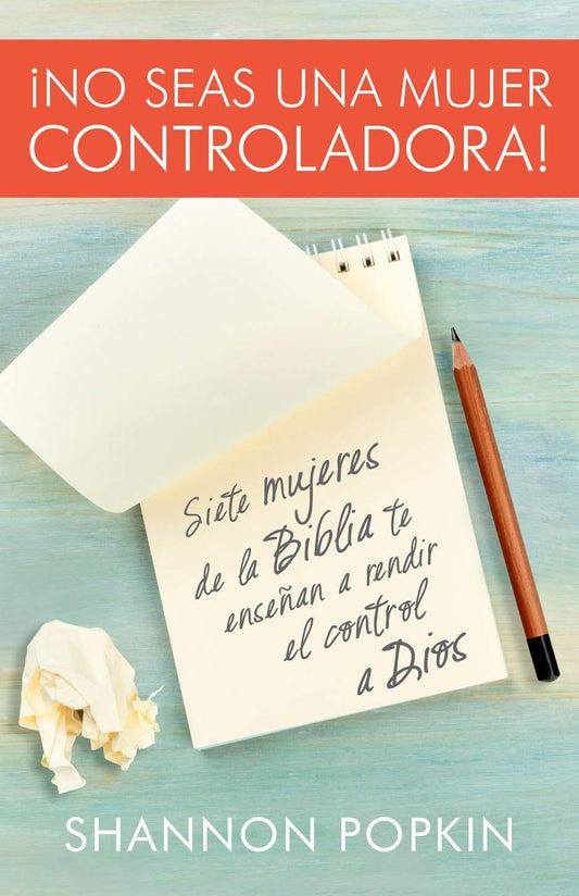 No seas una mujer controladora - Shannon Popkin - Pura Vida Books