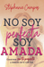 No Soy Perfecta, Soy Amada - Stephanie Campos - Pura Vida Books