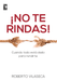 No te Rindas! - Roberto Vilaseca - Pura Vida Books