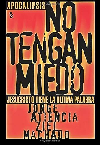 No tengan miedo - Ziel Machado y Jorge Atiencia - Pura Vida Books