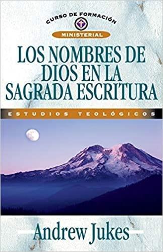 Nombres De Dios En Las Sagradas Escrituras - Pura Vida Books